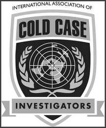 INTERNATIONAL ASSOCIATION OF COLD CASE INVESTIGATORS