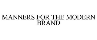 MANNERS FOR THE MODERN BRAND