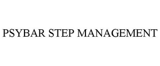 PSYBAR STEP MANAGEMENT