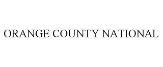 ORANGE COUNTY NATIONAL