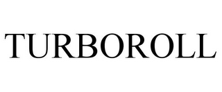TURBOROLL
