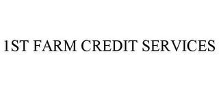 1ST FARM CREDIT SERVICES