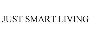 JUST SMART LIVING