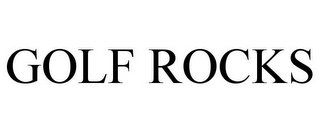 GOLF ROCKS