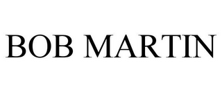BOB MARTIN