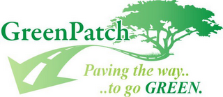 GREENPATCH PAVING THE WAY . . . . TO GO GREEN.