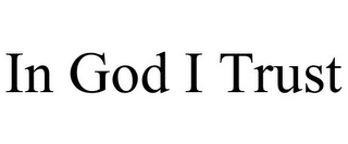 IN GOD I TRUST