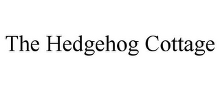 THE HEDGEHOG COTTAGE