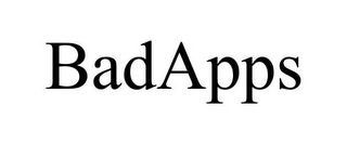 BADAPPS