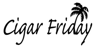 CIGAR FRIDAY