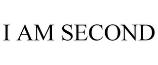 I AM SECOND