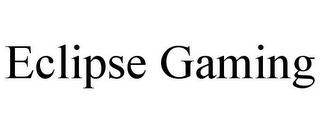ECLIPSE GAMING