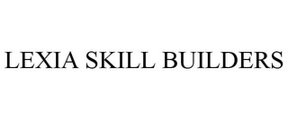 LEXIA SKILL BUILDERS