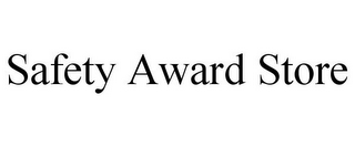 SAFETY AWARD STORE