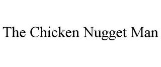 THE CHICKEN NUGGET MAN