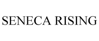 SENECA RISING