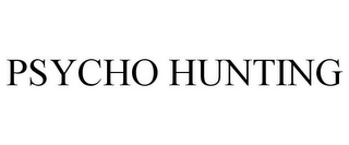 PSYCHO HUNTING