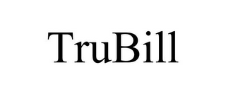 TRUBILL