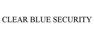 CLEAR BLUE SECURITY