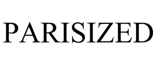PARISIZED