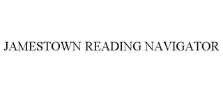 JAMESTOWN READING NAVIGATOR