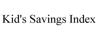 KID'S SAVINGS INDEX