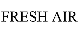 FRESH AIR