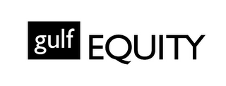 GULF EQUITY