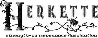 HERKETTE STRENGTH PERSEVERANCE INSPIRATION