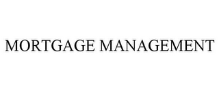 MORTGAGE MANAGEMENT