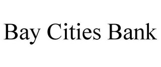 BAY CITIES BANK