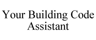 YOUR BUILDING CODE ASSISTANT