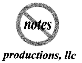 NOTES PRODUCTIONS, LLC