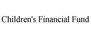 CHILDREN'S FINANCIAL FUND