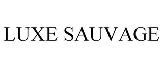 LUXE SAUVAGE