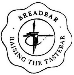 · BREADBAR · RAISING THE TASTEBAR