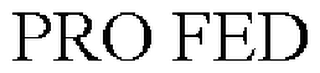 PRO FED