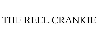 THE REEL CRANKIE