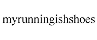 MYRUNNINGISHSHOES