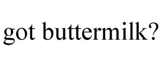 GOT BUTTERMILK?