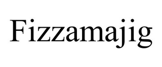 FIZZAMAJIG