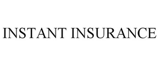 INSTANT INSURANCE