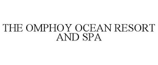 THE OMPHOY OCEAN RESORT AND SPA