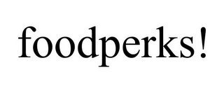 FOODPERKS!