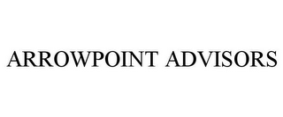 ARROWPOINT ADVISORS