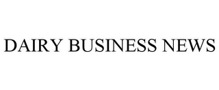 DAIRY BUSINESS NEWS