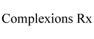 COMPLEXIONS RX