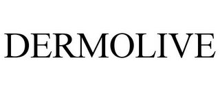 DERMOLIVE