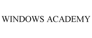 WINDOWS ACADEMY