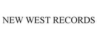 NEW WEST RECORDS